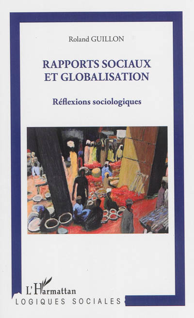 Rapports sociaux et globalisation : réflexions sociologiques