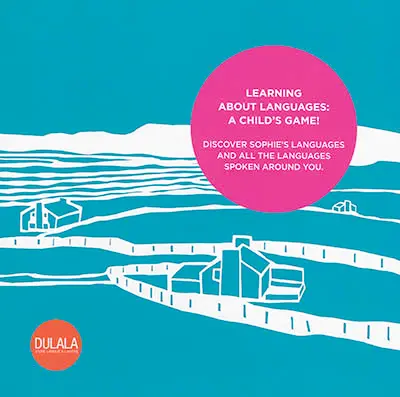 Sophie's languages : the story. Sophie's languages : games : discover Sophie's languages and all the languages spoken around you