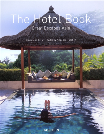 The hotel book : great escapes Asia