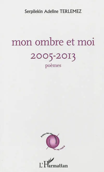 Mon ombre et moi : 2005-2013
