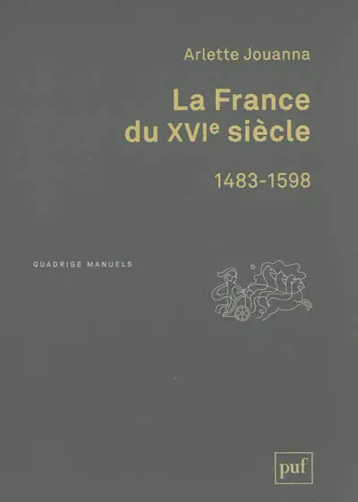 La France du XVIe siècle : 1483-1598