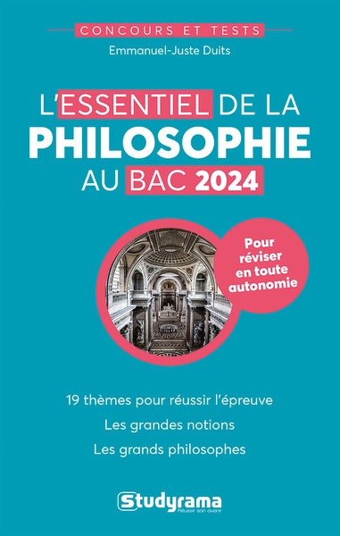 L'essentiel de la philosophie au bac 2024 : 19 thèmes pour réussir l'épreuve, les grandes notions, les grands philosophes