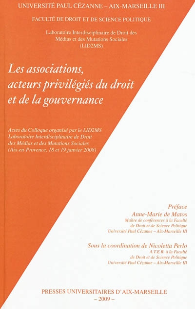 Les associations, acteurs privilégiés du droit et de la gouvernance : actes du colloque, Aix-en-Provence, 18 et 19 janvier 2008
