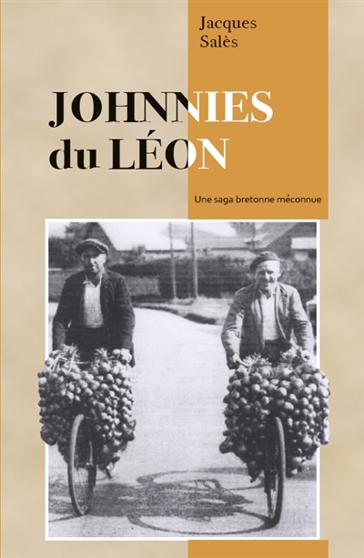 Johnnies du Léon : une saga bretonne méconnue