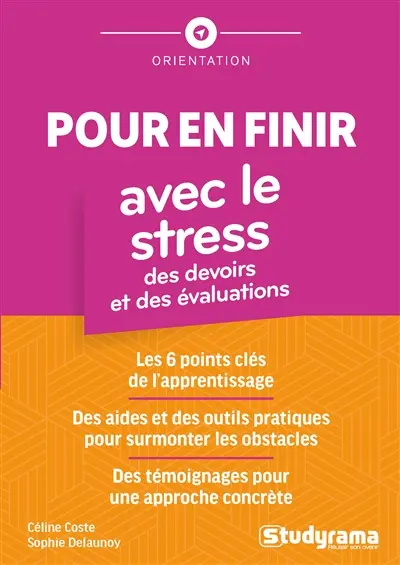 Pour en finir avec le stress des devoirs et des évaluations : boîte à outils pour les parents, les enfants, les ados