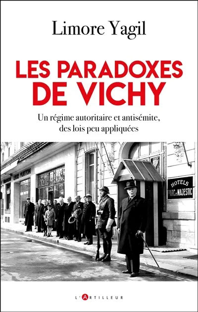 Les paradoxes de Vichy : un régime autoritaire et antisémite, des lois fragiles