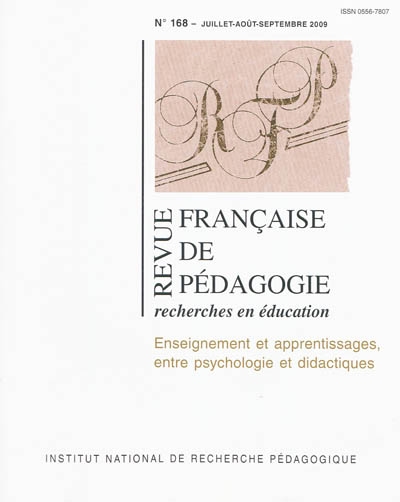 Revue française de pédagogie, n° 168. Enseignement et apprentissage, entre psychologie et didactique