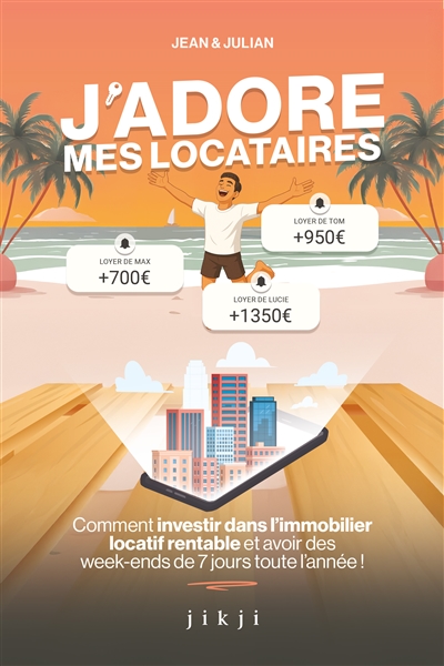 J'adore mes locataires :...