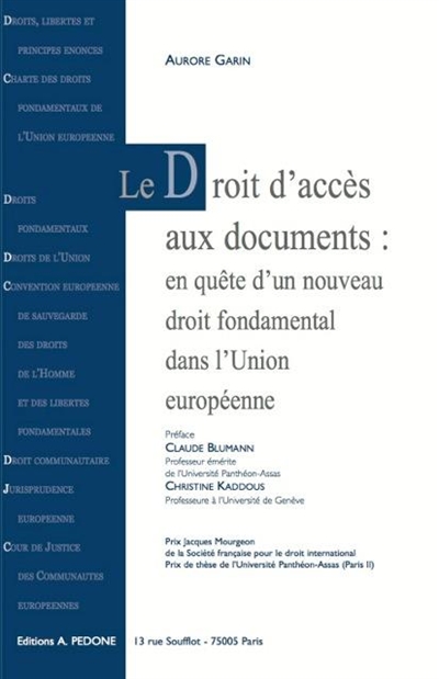 Le droit d'accès aux documents : en quête d'un nouveau droit fondamental dans l'Union européenne
