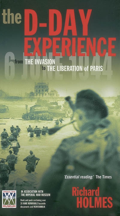 The D-day experience : from the invasion to the liberation of Paris