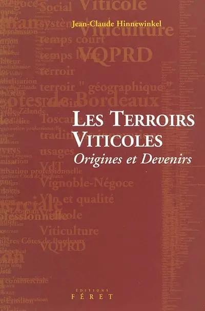 Les terroirs viticoles : origines et devenirs
