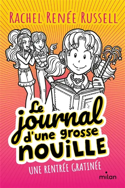 Le journal d'une grosse nouille. Vol. 1. Une rentrée gratinée
