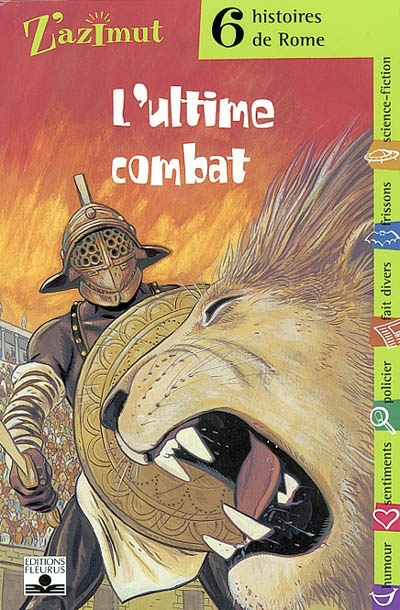 Ultime combat : six histoires de Rome (l')