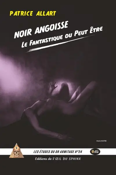Noir angoisse, fantastique du peut être