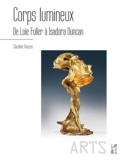 Corps lumineux : de Loïe Fuller à Isadora Duncan