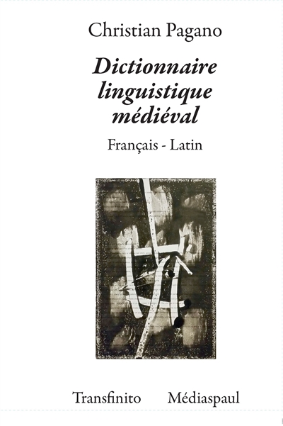 Dictionnaire linguistique médiéval : français-latin