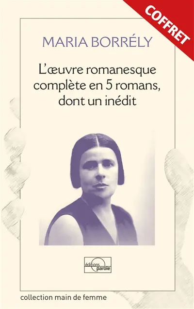 Maria Borrély : l'oeuvre romanesque complète en 5 romans dont un inédit
