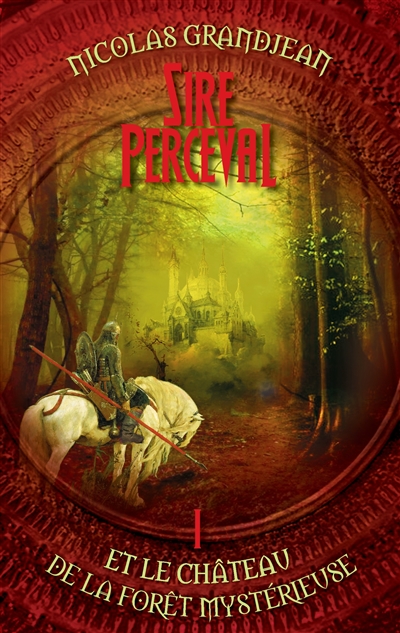 Sire Perceval et le château...