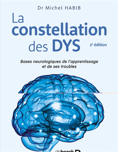 La constellation des dys : bases neurologiques de l'apprentissage et de ses troubles