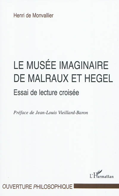 Le musée imaginaire de Malraux et Hegel : essai de lecture croisée