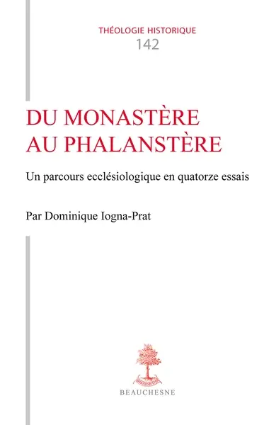 Du monastère au phalanstère : un parcours ecclésiologique en quatorze essais