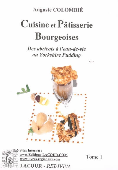 Nouvelle encyclopédie culinaire : cuisine et pâtisserie bourgeoises, conserves de ménage. Vol. 1. Des abricots à l'eau-de-vie au Yorkshire pudding