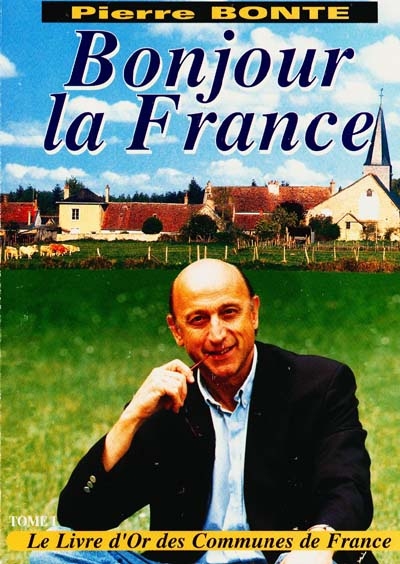 Bonjour la France : le livre d'or des communes de France. Vol. 1