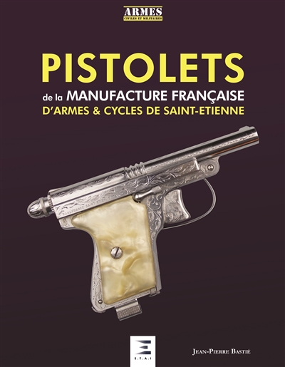 Pistolets de la Manufacture française d'armes & cycles de Saint-Etienne