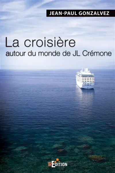 La croisière autour du monde de JL Crémone