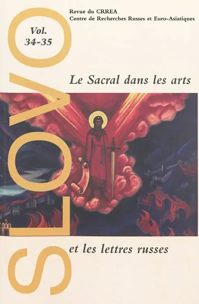 Slovo, n° 34-35. Le sacral dans les arts et les lettres russes