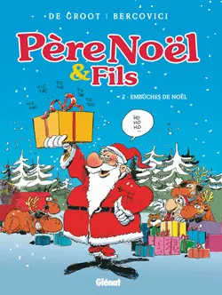Père Noël et fils. Vol. 2. Embûches de Noël