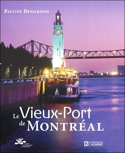 Le Vieux-Port de Montréal