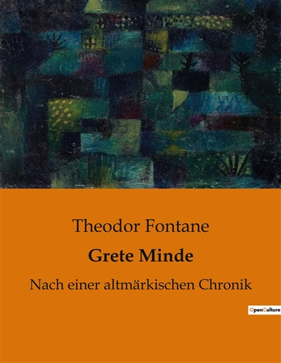 Grete Minde : Nach einer altmärkischen Chronik