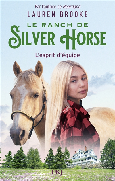 Le ranch de Silver Horse. Vol. 3. L'esprit d'équipe