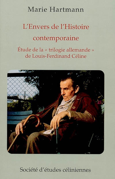 L'envers de l'Histoire contemporaine : étude de la trilogie allemande de Louis-Ferdinand Céline