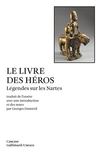 Le Livre des héros : légendes sur les Nartes