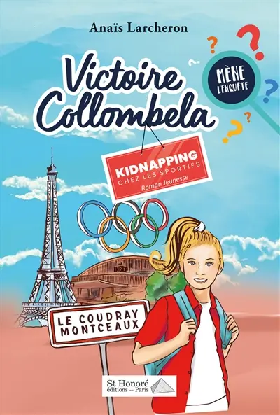 Victoire Collombela mène l'enquête. Vol. 1. Kidnapping chez les sportifs : roman jeunesse