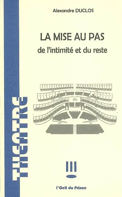 La mise au pas : de l'intimité et du reste