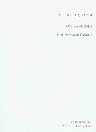 La seconde vie de l'opéra. Vol. 1