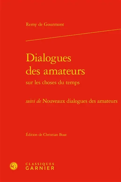 Dialogues des amateurs sur les choses du temps. Nouveaux dialogues des amateurs