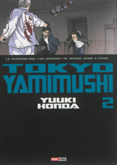 Tokyo Yamimushi : le scénario que l'on aimerait ne jamais avoir à vivre.... Vol. 2
