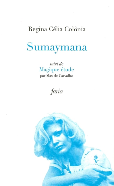 Sumaymana : poèmes. Magique étude
