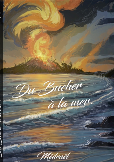 Du bucher à la mer