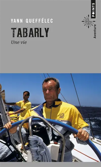 Tabarly : une vie