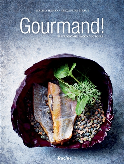 Gourmand ! : bistronomie façon Victoire