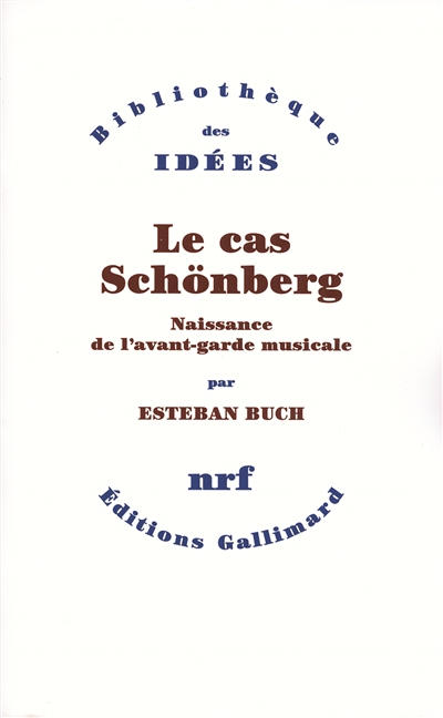 Le cas Schönberg : naissance de l'avant-garde musicale