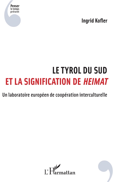Le Tyrol du Sud et la signification de heimat : un laboratoire européen de coopération interculturelle