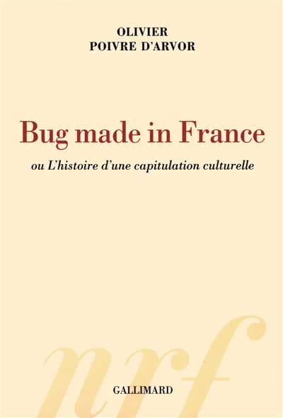 Bug made in France ou L'histoire d'une capitulation culturelle