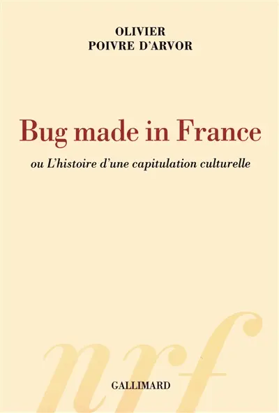 Bug made in France ou L'histoire d'une capitulation culturelle