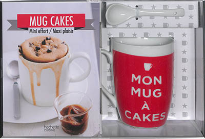 Mug cakes : mini effort, maxi plaisir